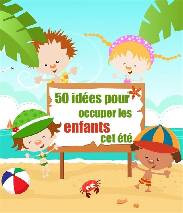 occuper les enfants en été