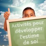 activités pour développer l'estime de soi