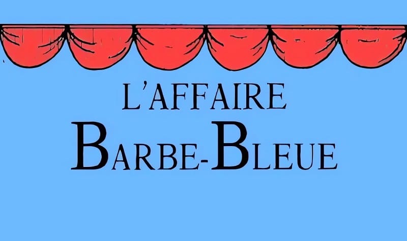 pièce de théâtre l'affaire barbe bleue