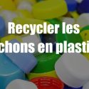 Recycler les bouchons en plastique avec des idées créatives